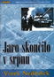 Jaro skončilo v srpnu: Příběh o cti poražených a o hanbě vítězů - Kniha