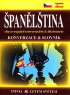 Španělština Konverzace a slovník: checo-espaňol conversación & diccionario - Kniha