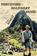 Peruánsko-bolívijský deník - Kniha