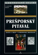 Prešporský pitaval: Ilustrované dějiny - Kniha