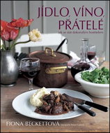 Jídlo, víno, přátelé: Jak se stát dokonalým hostitelem - Kniha