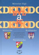 Kdo byl a je kdo Mělnicko, Kralupsko, Neratovicko: Osobnosti, samospráva, historie - Kniha