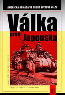 Válka proti Japonsku: Americká armáda ve druhé světové válce - Kniha