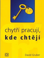 Chytří pracují, kde chtějí - Kniha