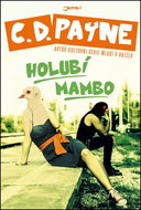 Holubí mambo: Autor bestselleru  "Mládí v hajzlu" - Kniha