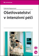 Ošetřovatelství v intenzivní péči - Kniha