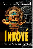 Inkovia: Svetlo Machu Picchu - Kniha
