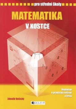 Matematika v kostce pro střední školy: Doplněno o praktická cvičení a testy - Kniha - Hlavní obrázek
