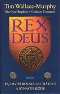 Rex Deus: Tajemství Rennes-Le-Château a dynastie Ježíše - Kniha