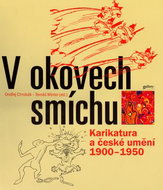 V okovech smíchu: Karikatura a české umění 1900 - 1950 - Kniha