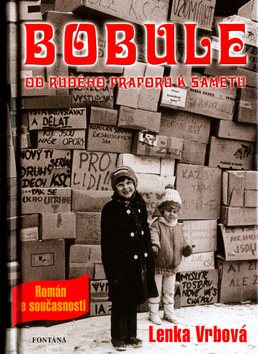 Bobule: Od rudého praporu k sametu - Kniha - Main image