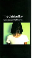 Medziriadky - Kniha