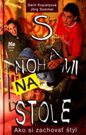 S nohami na stole: ako si zachovať štýl - Kniha