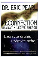 Reconnection Návrat k léčivé energii: Uzdravte druhé, uzdravte sebe - Kniha