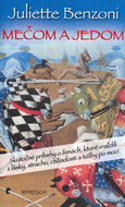 Mečom a jedom: Skutočné príbehy o ženách, ktoré vraždili z lásky, strachu, ctižádosti... - Kniha