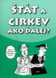 Štát a cirkev: ako ďalej? - Kniha