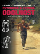 Psychická & fyzická odolnost: Příručka speciálních jednotek - Kniha