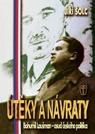 Útěky a návraty: Bohumil Laušman - osud českého politika - Kniha