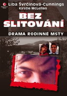 Bez slitování: Drama rodinné msty - Kniha
