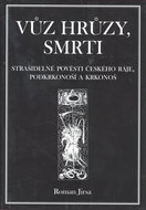 Vůz hrůzy smrti: Strašidelné pověsti podkrkonoší - Kniha