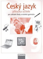 Český jazyk 9 Příručka učitele: Pro základní školy a víceletá gymnázia - Kniha