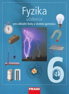 Fyzika 6 Učebnice: Pro základní školy a víceletá gymnázia - Kniha