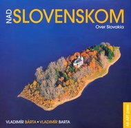 Nad Slovenskom Over Slovakia - Kniha