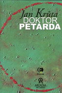 Doktor Petarda: aneb ten, který se postaral - Kniha