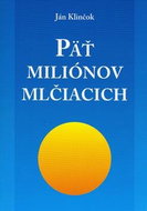Päť miliónov mlčiacich - Kniha