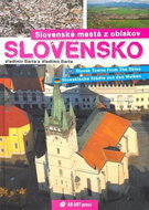 Slovenské mestá z oblakov: Slovak Towns From The Skies Slowakische Städte von den Wolken - Kniha
