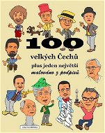 100 velkých Čechů plus jeden největší: malováno z podpisů - Kniha