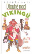 Dlouhé noci Vikingů: Aneb Vraťte nám rabiáty! - Kniha