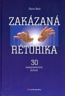 Zakázaná rétorika: 30 manipulativních technik - Kniha