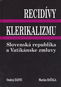Recidívy klerikalizmu: Slovenská republika a Vatikánske zmluvy - Kniha