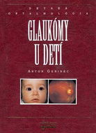 Glaukómy u detí: Detská oftalmológia - Kniha