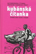 Kubánská čítanka: Španělsko - české vydání Gutenbergova čítanka současné kubánské prózy - Kniha