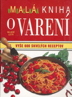 Malá veľká kniha o varení: Vyše 600 skvelých receptov - Kniha