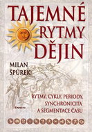 Tajemné rytmy dějin: Rytmy,cykly,periody,synchronicita - Kniha