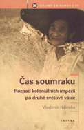 Čas soumraku: Rozklad koloniálních impérií po 2. světové válce - Kniha