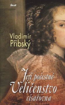 Její počestné Veličenstvo císařovna - Kniha - Main image