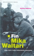Fin Mika Waltari: Doba, život a knihy světoznámého spisovatele - Kniha