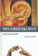 Nová náboženská hnutí: aneb jak jim porozumět - Kniha
