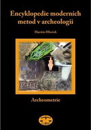 Encyklopedie moderních metod v archeologii: Slovník pro archeology I Archeometrie - Kniha