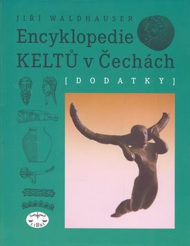 Encyklopedie Keltů v Čechách Dodatky: Dodatky - Kniha - Main image