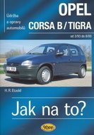 Opel Corsa B/Tigra od 3/93 - 8/00: Údržba a opravy automobilů č. 23. - Kniha
