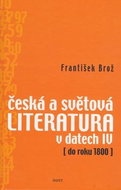 Česká a světová literatura v datech IV: do roku 1800 - Kniha
