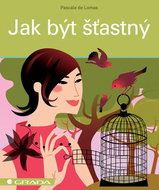 Jak být šťastný - Kniha