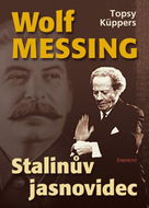 Wolf Messing Stalinův jasnovidec - Kniha