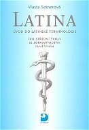 Latina pro střední zdravotnické školy: Úvod do latinské terminologie - Kniha