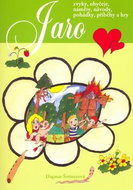 Jaro: Zvyky, obyčeje, náměty, návody, pohádky, příběhy a hry - Kniha